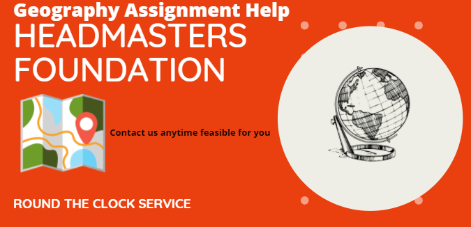 Geography Assignment Help, 30% discount, First come First Serve Basis...